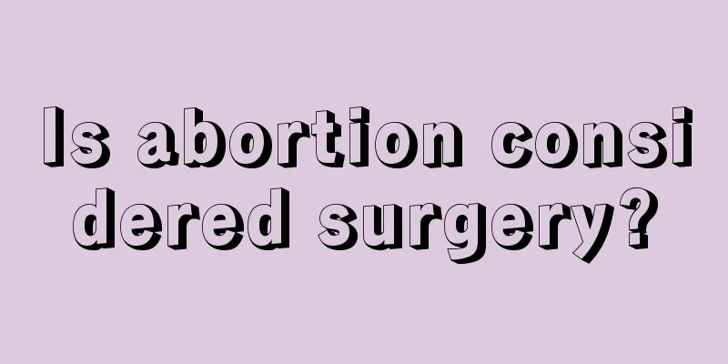 Is abortion considered surgery?