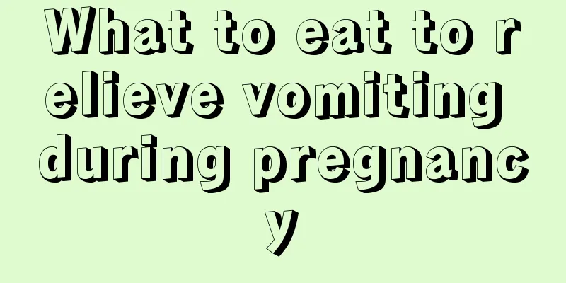 What to eat to relieve vomiting during pregnancy