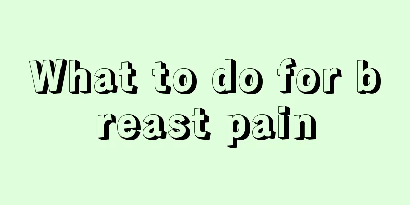 What to do for breast pain