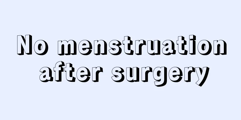 No menstruation after surgery