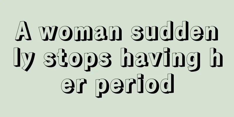 A woman suddenly stops having her period