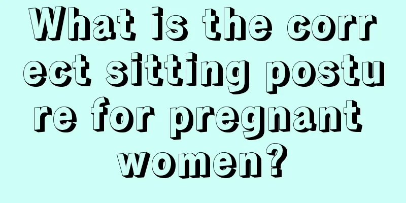 What is the correct sitting posture for pregnant women?