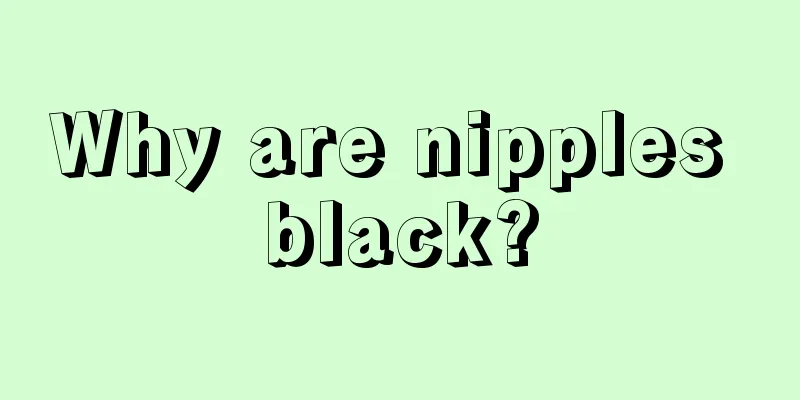 Why are nipples black?