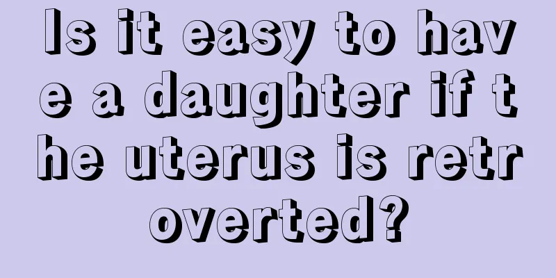 Is it easy to have a daughter if the uterus is retroverted?