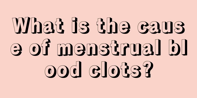 What is the cause of menstrual blood clots?