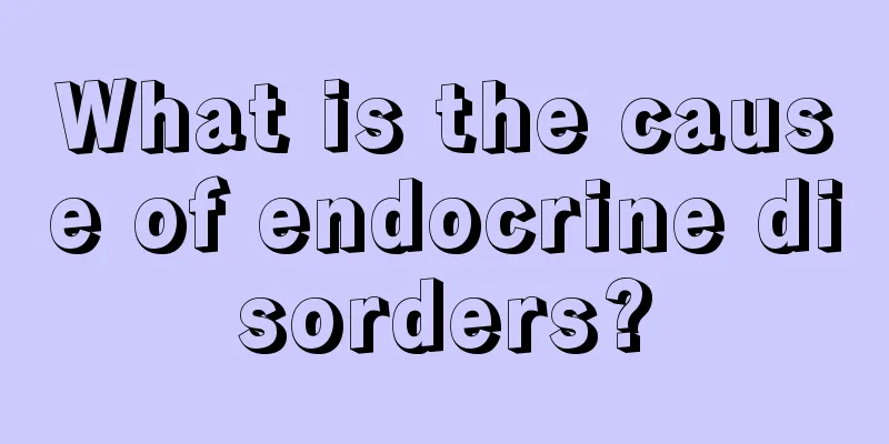 What is the cause of endocrine disorders?