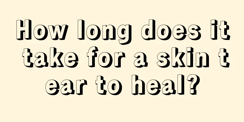 How long does it take for a skin tear to heal?