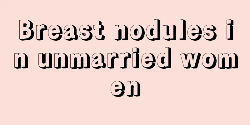 Breast nodules in unmarried women