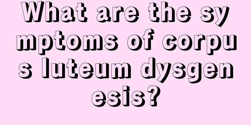 What are the symptoms of corpus luteum dysgenesis?