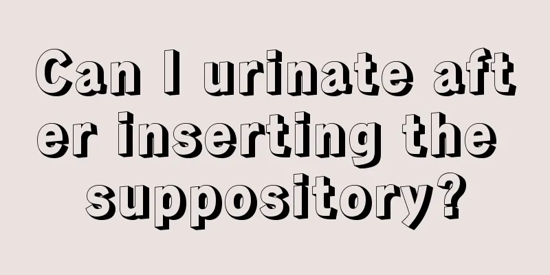 Can I urinate after inserting the suppository?