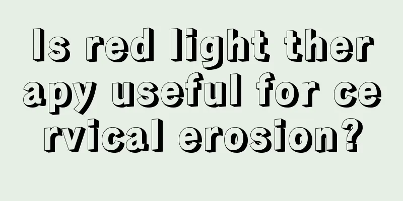 Is red light therapy useful for cervical erosion?