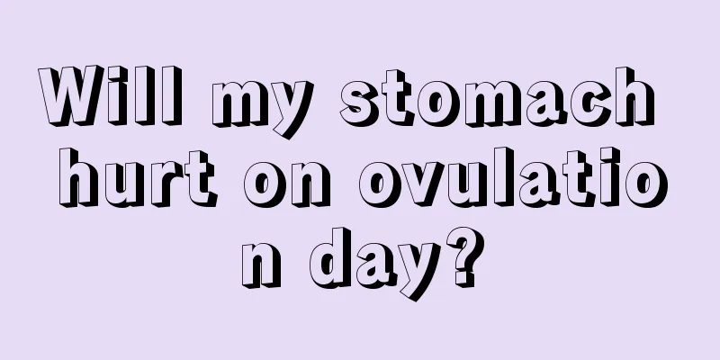 Will my stomach hurt on ovulation day?