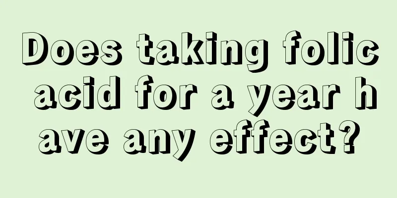 Does taking folic acid for a year have any effect?