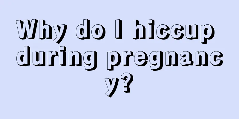 Why do I hiccup during pregnancy?