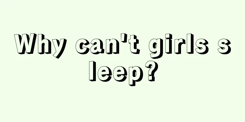 Why can't girls sleep?