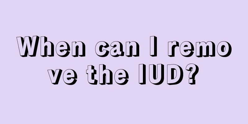 When can I remove the IUD?