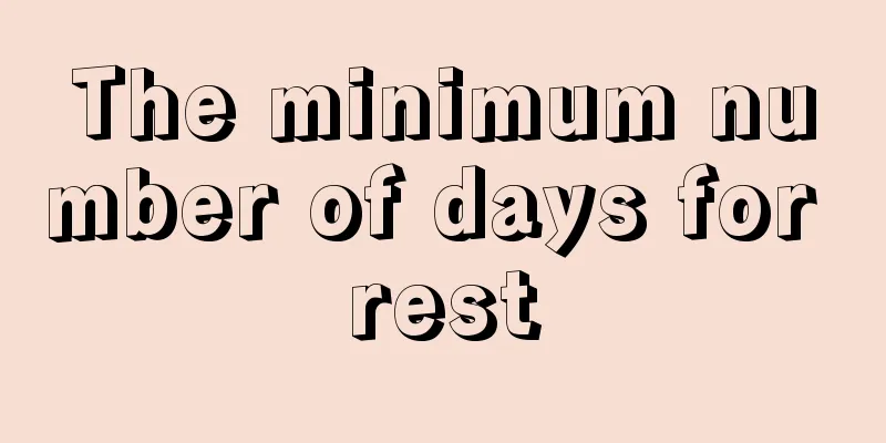 The minimum number of days for rest