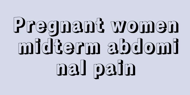 Pregnant women midterm abdominal pain