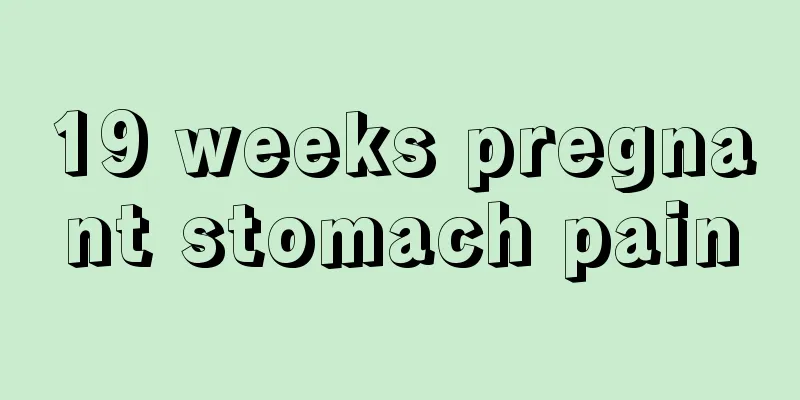 19 weeks pregnant stomach pain