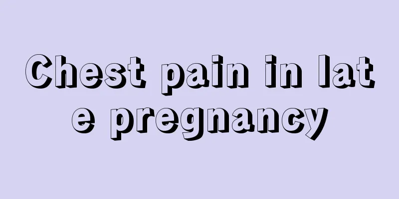 Chest pain in late pregnancy