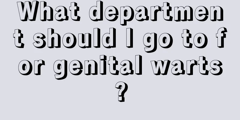 What department should I go to for genital warts?