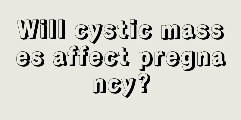 Will cystic masses affect pregnancy?