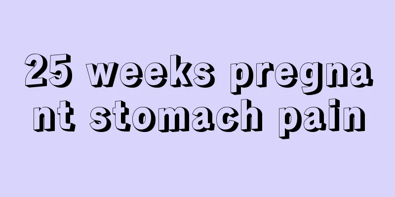 25 weeks pregnant stomach pain