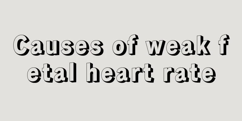 Causes of weak fetal heart rate