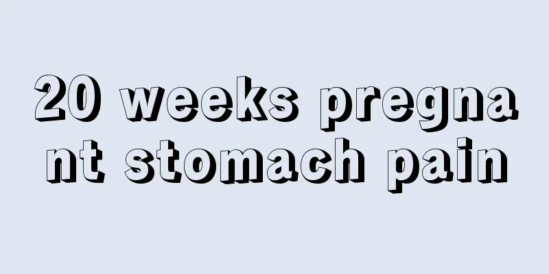 20 weeks pregnant stomach pain