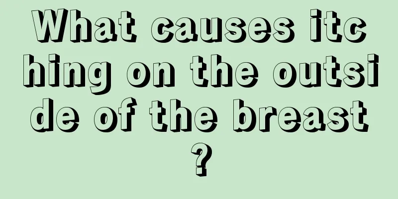 What causes itching on the outside of the breast?