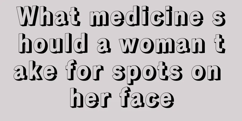 What medicine should a woman take for spots on her face