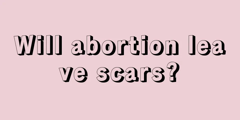 Will abortion leave scars?