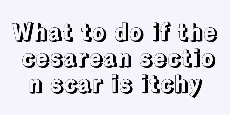 What to do if the cesarean section scar is itchy