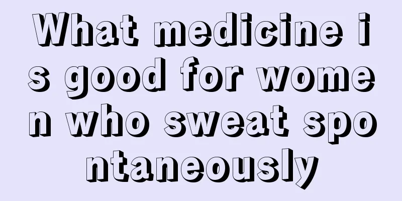 What medicine is good for women who sweat spontaneously