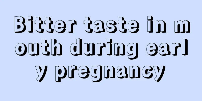 Bitter taste in mouth during early pregnancy