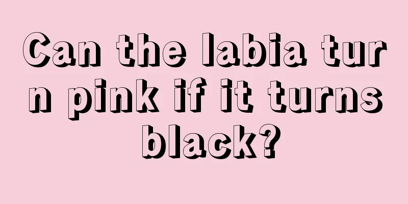 Can the labia turn pink if it turns black?