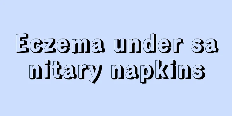 Eczema under sanitary napkins