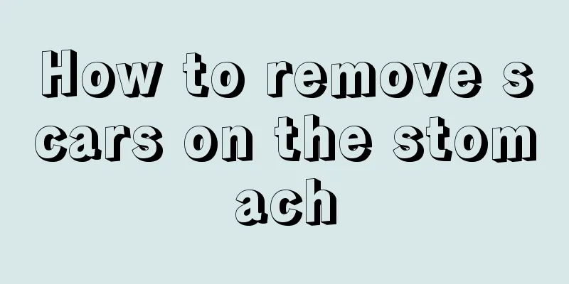 How to remove scars on the stomach