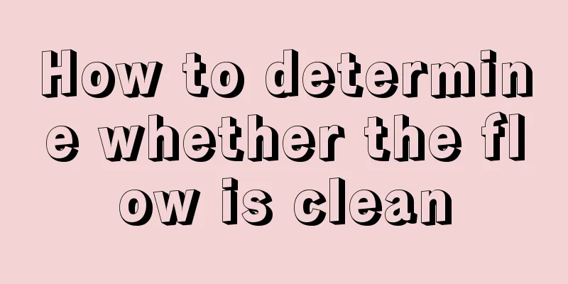 How to determine whether the flow is clean