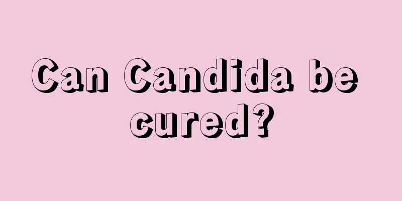 Can Candida be cured?