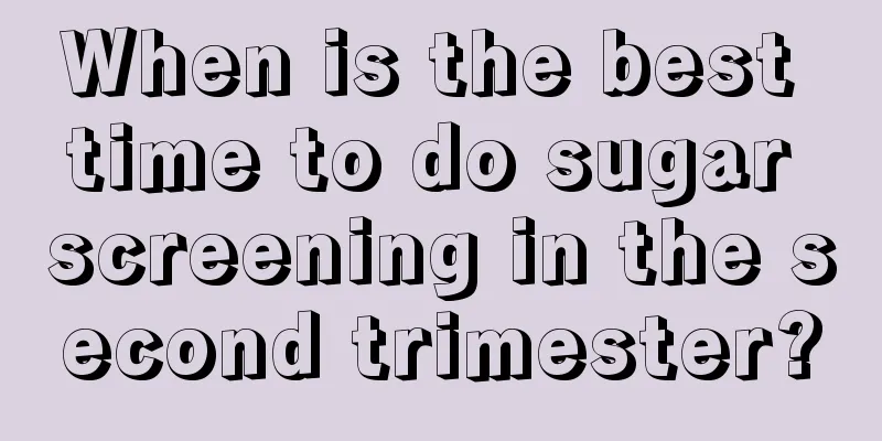 When is the best time to do sugar screening in the second trimester?