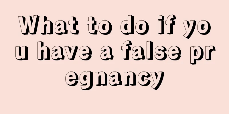 What to do if you have a false pregnancy