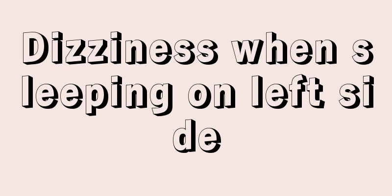 Dizziness when sleeping on left side