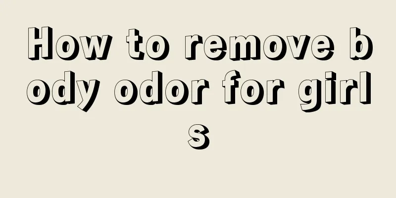 How to remove body odor for girls