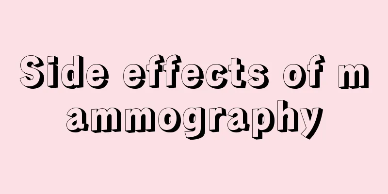 Side effects of mammography