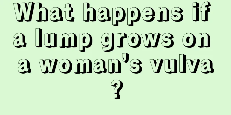 What happens if a lump grows on a woman’s vulva?