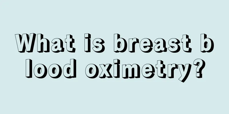 What is breast blood oximetry?