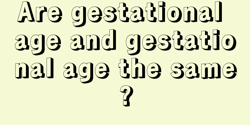 Are gestational age and gestational age the same?