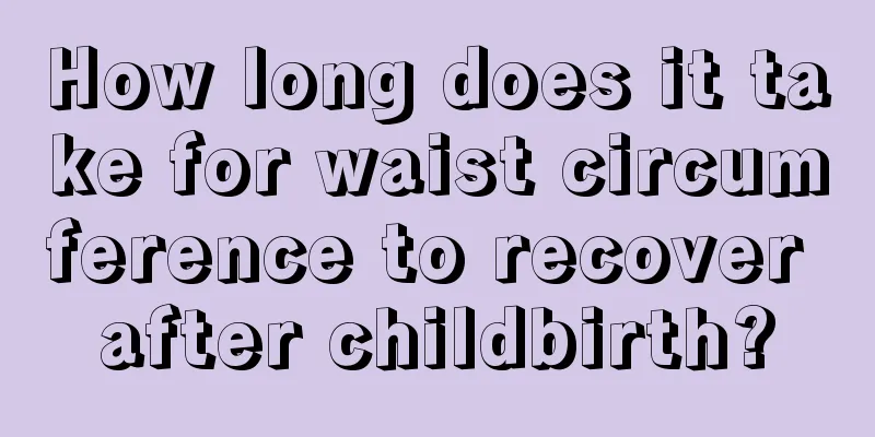 How long does it take for waist circumference to recover after childbirth?