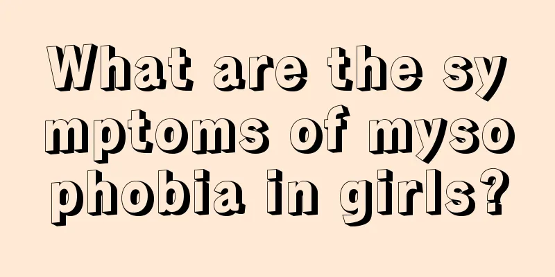 What are the symptoms of mysophobia in girls?